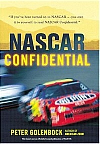 NASCAR Confidential: Triumph and Tragedy in Americas Racing Heartland (Hardcover, 1st)