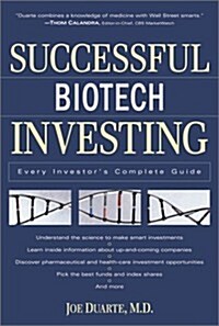Successful Biotech Investing: Every Investors Complete Guide (Hardcover, 0)