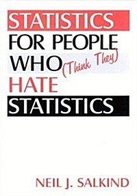 Statistics for People Who (Think They) Hate Statistics (Paperback)