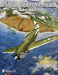 The 5th Fighter Command in World War II Vol. 2: The End in New Guinea, the Philippines, to V-J Day (Hardcover)