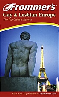 Frommers Gay and Lesbian Europe: The Top Cities & Resorts (Frommers Gay & Lesbian Europe) (Paperback, 3rd)