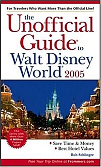 The Unofficial Guide to Walt Disney World2005 (Unofficial Guides) (Paperback, Revised)