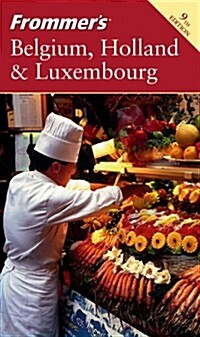 Frommers Belgium, Holland & Luxembourg (Frommers Complete Guides) (Paperback, 9th)