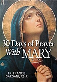 30 Days of Prayer with Mary (Paperback)