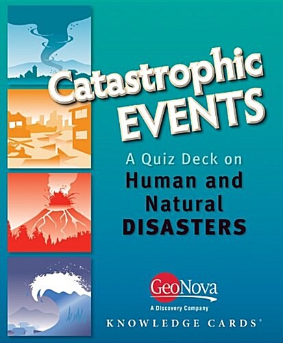 Catastrophic Events: A Knowledge Cards Quiz Deck on Human and Natural Disasters (Paperback)