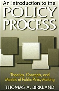 An Introduction to the Policy Process : Theories, Concepts and Models of Public Policy Making (Paperback)