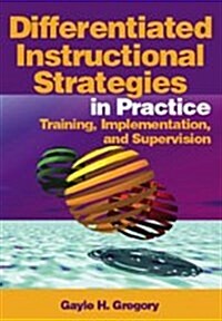 Differentiated Instructional Strategies in Practice: Training, Implementation, and Supervision (Paperback, 1st)