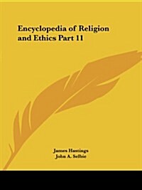 Encyclopedia of Religion and Ethics Part 11 (Paperback)