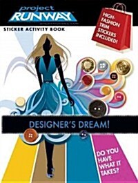 Project Runway Designers Dream! (Paperback, ACT, CSM, Set)