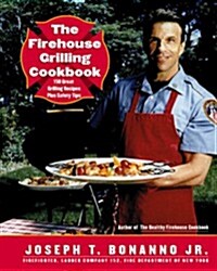 The Firehouse Grilling Cookbook (Hardcover, 1st)