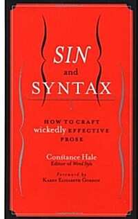 [중고] Sin and Syntax: How to Craft Wickedly Effective Prose (Hardcover, 1st)