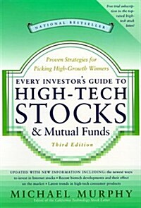 Every Investors Guide to High-Tech Stocks and Mutual Funds, 3rd Edition: Proven Strategies for Picking High-Growth Winners (Every Investors Guide to (Hardcover, 3rd)