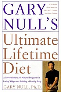 Gary Nulls Ultimate Lifetime Diet (Hardcover)