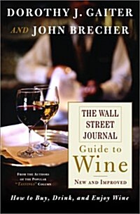 [중고] The Wall Street Journal Guide to Wine New and Improved (Hardcover, 2nd)