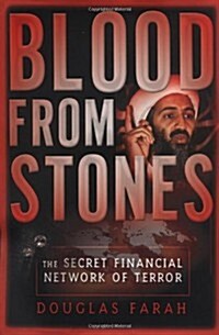 Blood From Stones: The Secret Financial Network of Terror (Hardcover, 1st)