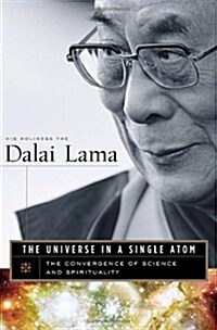 The Universe in a Single Atom: The Convergence of Science and Spirituality (Hardcover, First Edition)