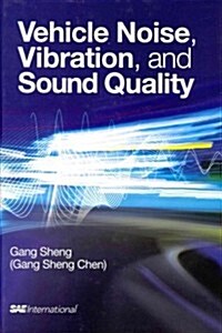 Vehicle Noise, Vibration, and Sound Quality (Hardcover)