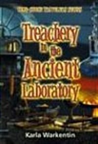 Treachery in the Ancient Laboratory (Time-Stone Travelers) (Paperback)