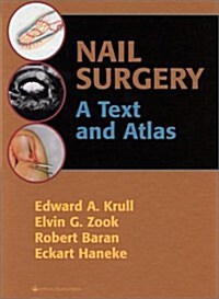 Nail Surgery: A Text and Atlas (Hardcover)