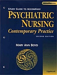 Study Guide to Accompany Psychiatric Nursing: Contemporary Practice (Paperback, 2nd Sg)