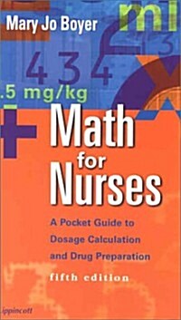 Math for Nurses: A Pocket Guide to Dosage Calculation and Drug Preparation (Paperback, 5th)