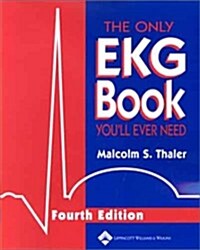 The Only Ekg Book Youll Ever Need (4th Edition) (Paperback, 4th)