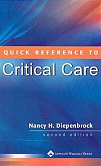 Quick Reference to Critical Care (Paperback, 2nd)