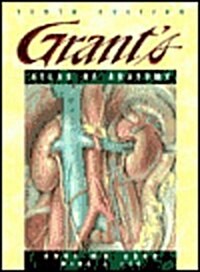 Grants Atlas of Anatomy (Paperback, 10th Bk&Cr)