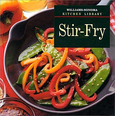 [중고] Stir-Fry (Williams-Sonoma Kitchen Library) (Hardcover)