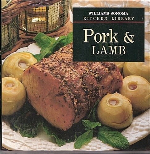 Pork & Lamb (Williams-Sonoma Kitchen Library) (Hardcover)