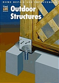 Outdoor Structures (Home Repair and Improvement, Updated Series) (Spiral, Spi)
