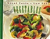 Vegetables: Great Taste - Low Fat (Hardcover, Spi)