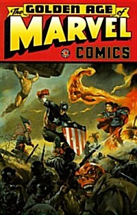 The Golden Age of Marvel Comics, Vol. 1 (Paperback)