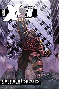 Uncanny X-Men Volume 2: Dominant Species TPB (Uncanny X-Men (Marvel)) (Paperback)