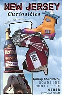 New Jersey Curiosities: Quirky Characters, Roadside Oddities & Other Offbeat Stuff (Curiosities Series) (Paperback, 1st)