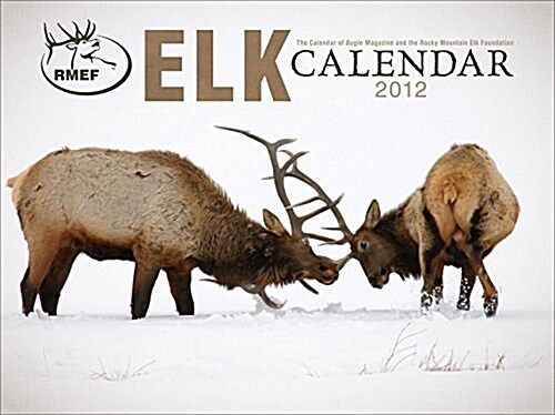 The 2012 Elk Calendar (Rocky Mountain Elk Foundation) (Calendar, Wal)