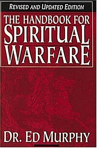 [중고] Handbook For Spiritual Warfare Revised And Updated Edition (Paperback, Rev&Updtd)