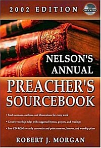 Nelsons Annual Preachers Sourcebook, 2002 Edition (Paperback, Assumed First)