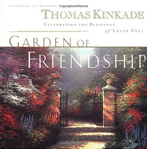 The Garden of Friendship: Celebrating the Blessings of Loved Ones (Hardcover, First Edition)