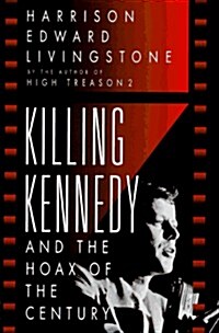 Killing Kennedy: And the Hoax of the Century (Hardcover, 1st)