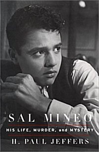 Sal Mineo: His Life, Murder, and Mystery (Hardcover, 1st Carroll & Graf ed)