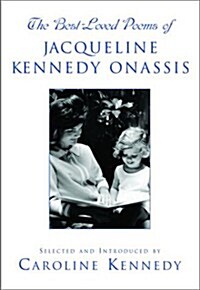 The Best Loved Poems of Jacqueline Kennedy-Onassis (Hardcover, First Edition)