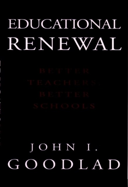 Educational Renewal: Better Teachers, Better Schools (Paperback, Revised)