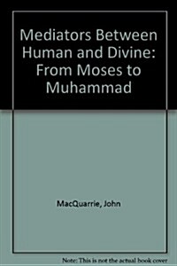 Mediators Between Human and Divine (Hardcover)