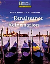 Reading Expeditions (World Studies: World History): Renaissance and Reformation (A.D. 1350-1600) (Paperback)