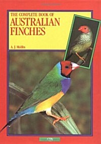 The Complete Book of Australian Finches (Hardcover)