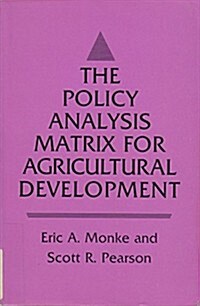 The Policy Analysis Matrix for Agricultural Development (Paperback, 2nd Printing)