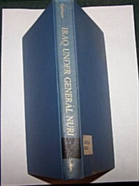 Iraq under General Nuri: My Recollection of Nuri Al-Said, 1954-1958 (Hardcover, y First edition)