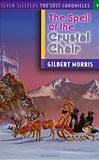 The Spell of the Crystal Chair: Volume 1 (Paperback)