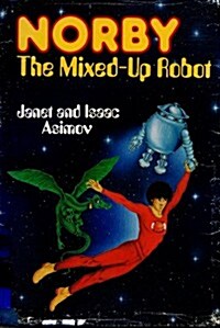 Norby: The Mixed Up Robot (Library Binding)